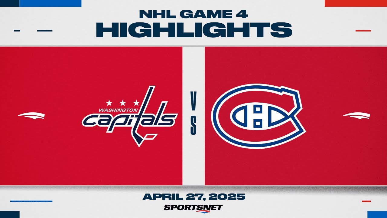 NHL Game 4 Highlights | Capitals vs. Canadiens - April 27, 2025