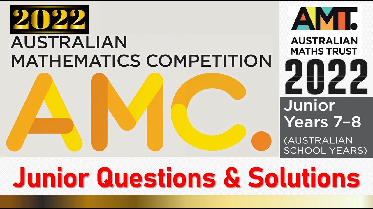 Australian Mathematics Competition | Junior Questions & Solutions | AMC - 2022
