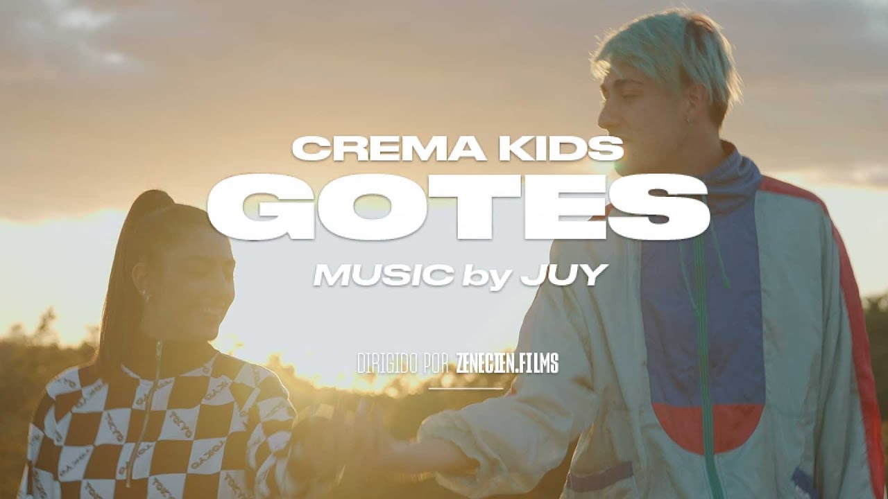 Crema Kids - Gotes (Video Oficial)