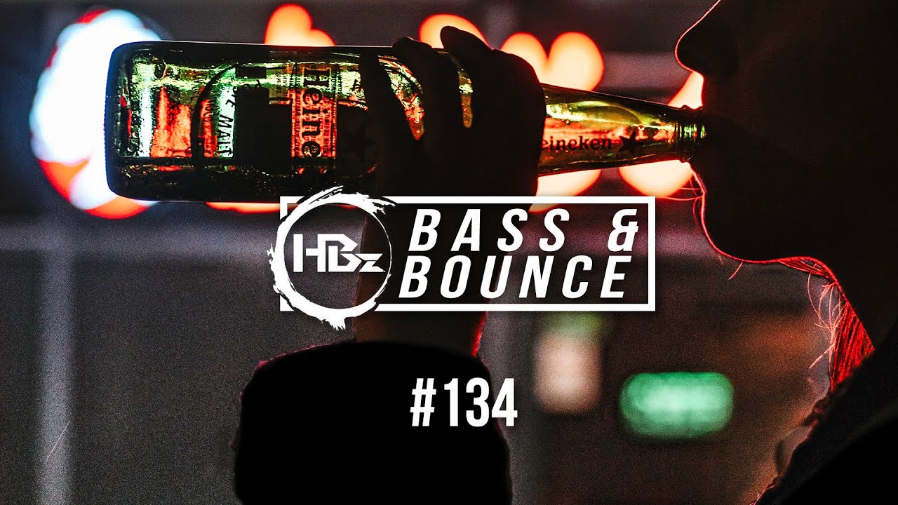HBz - Bass & Bounce Mix #134