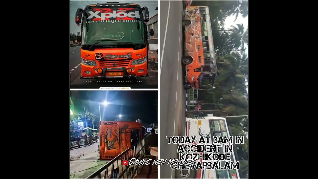xplod tourist bus accident in Kozhikode chevarbalam. 🌹🌹🌹🌹🌹🌹