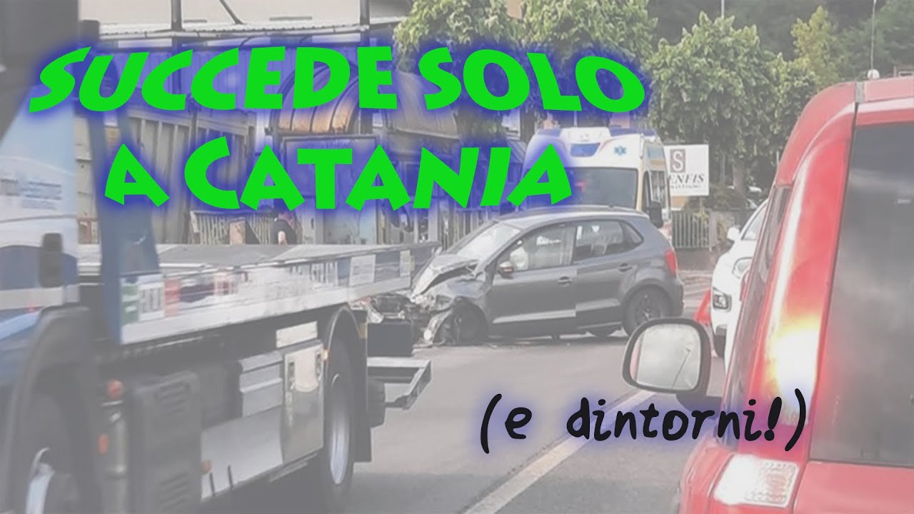 Traffico a Catania (e dintorni!) Pt. 6 - parcheggi selvaggi, incidenti sfiorati e sorpassi al limite