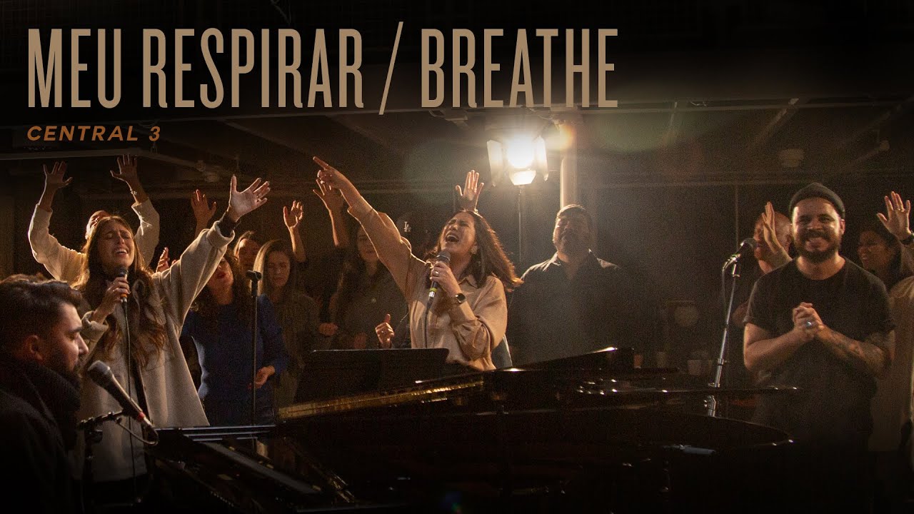 Meu Respirar / Breathe | Central 3 | REVERE Official Live Video