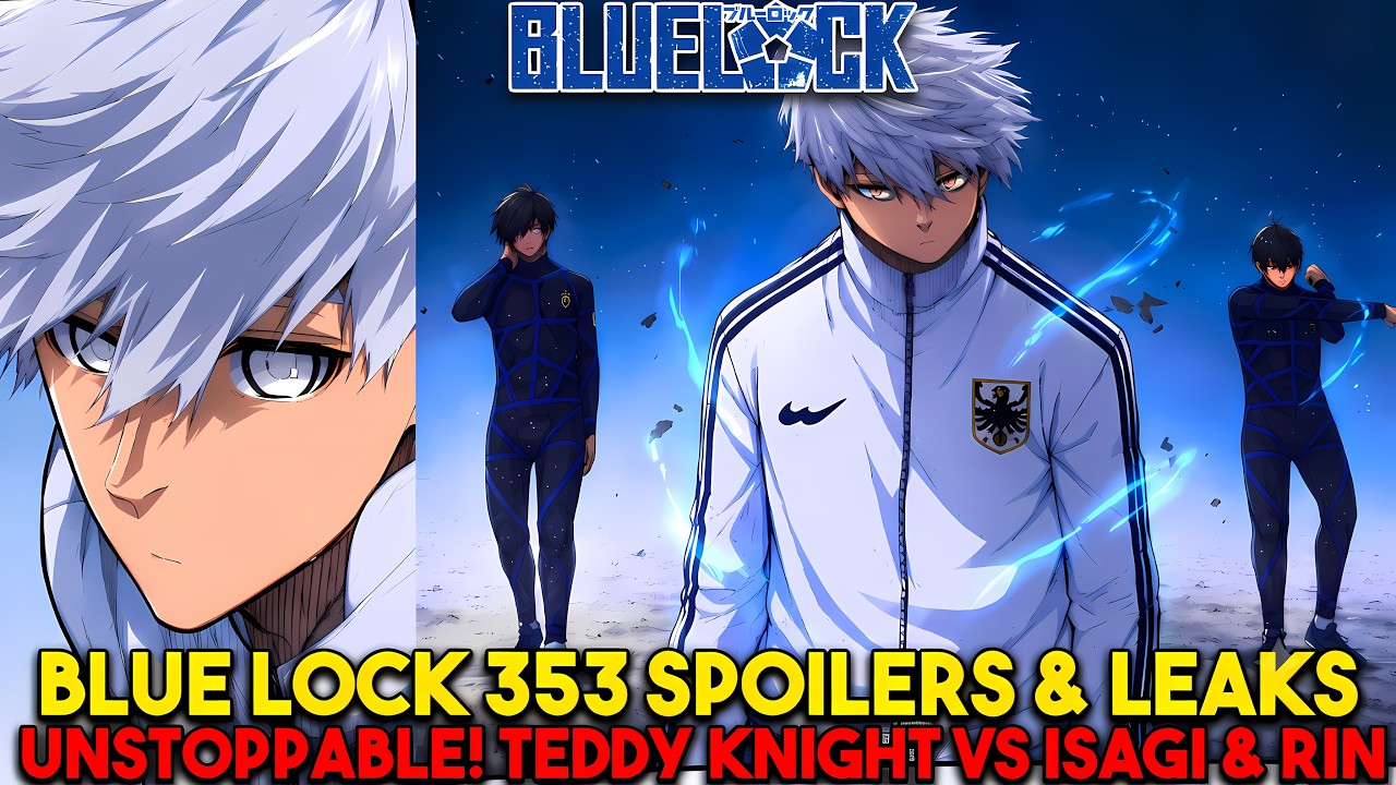 UNSTOPPABLE! Teddy Knight vs Isagi & Rin | Blue Lock 353 Spoilers & Leaks