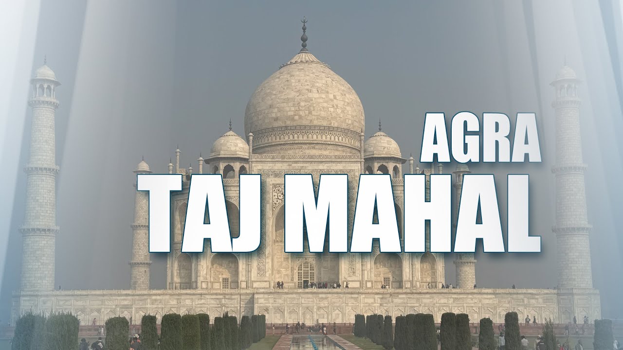 Agra y su Taj Mahal