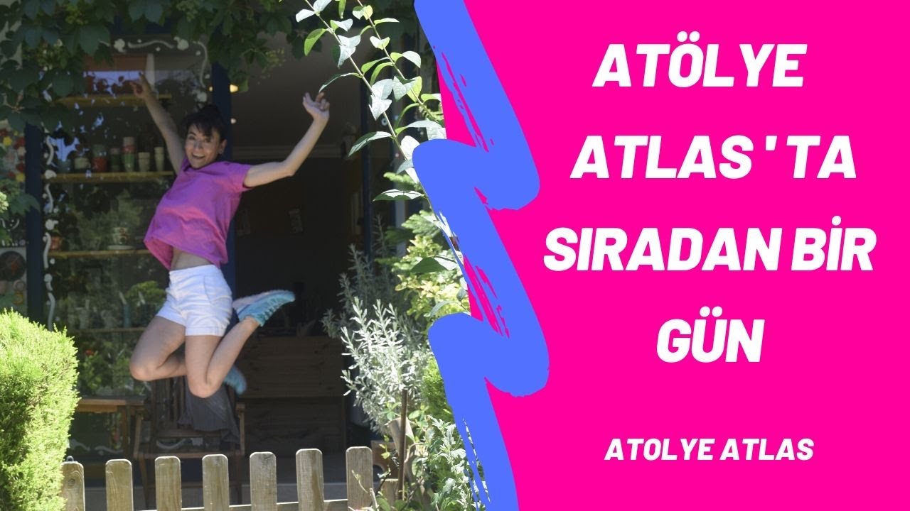 Atölye Atlas'ta Sıradan Bir Gün