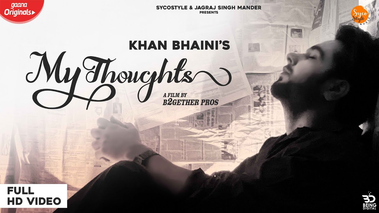My Thoughts (Full Video) - Khan Bhaini | Latest Punjabi Songs 2020 | New Punjabi Songs 2020