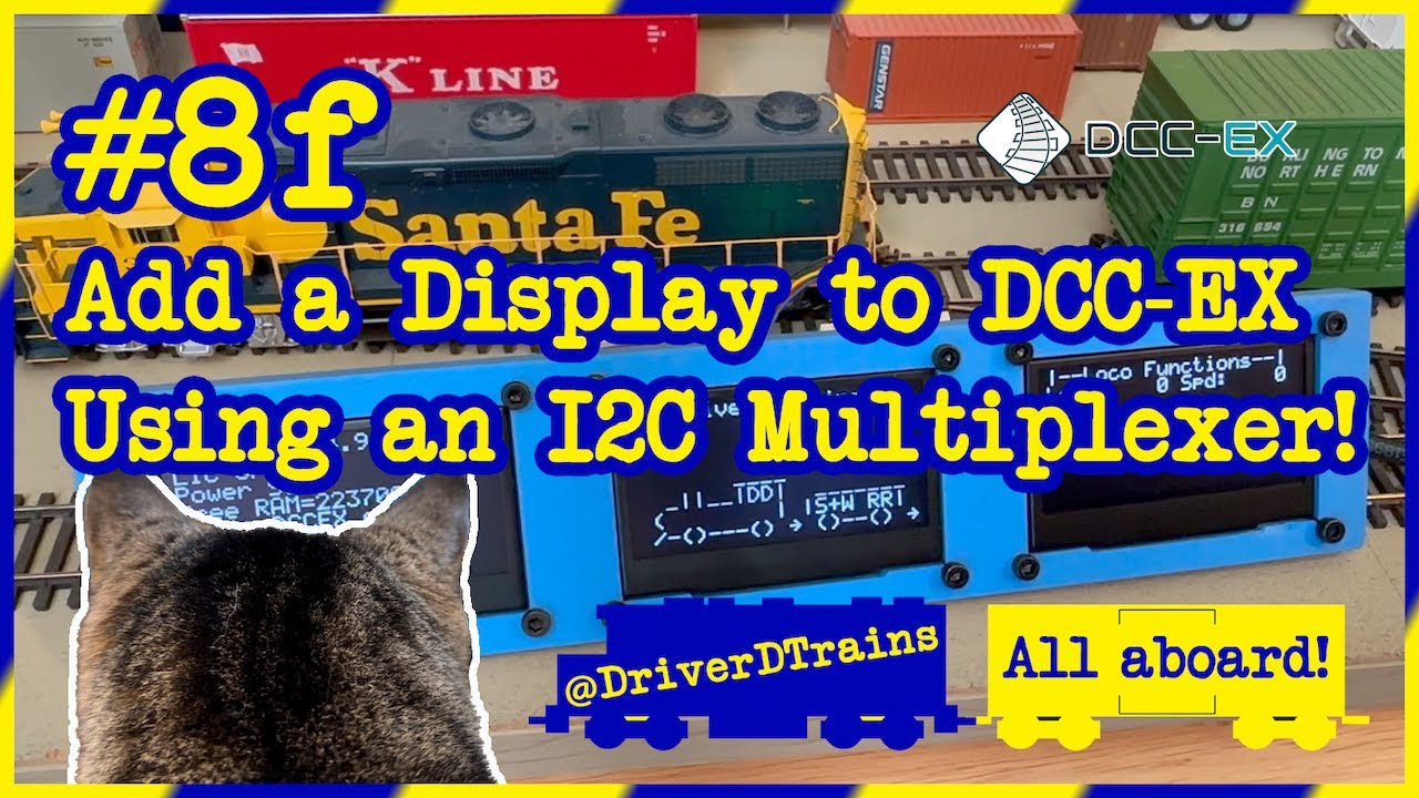 DriverD #8.f – Add a Display to DCC-EX Using an I2C Multiplexer! #ModelTrains #ModelRailroad