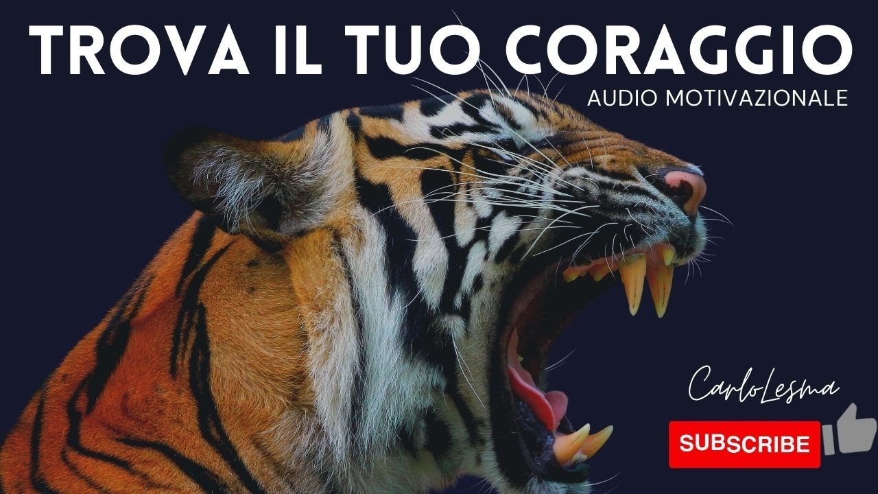 Trova il Tuo Coraggio - Audio di Motivazione