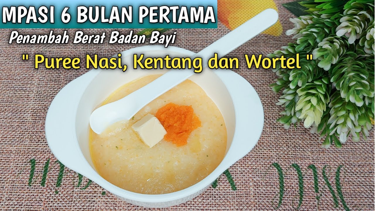 SIMPLE BOOST BB ANAK DENGAN PUREE NASI KENTANG DAN WORTEL | PENAMBAH BERAT BADAN | MPASI 6 BULAN