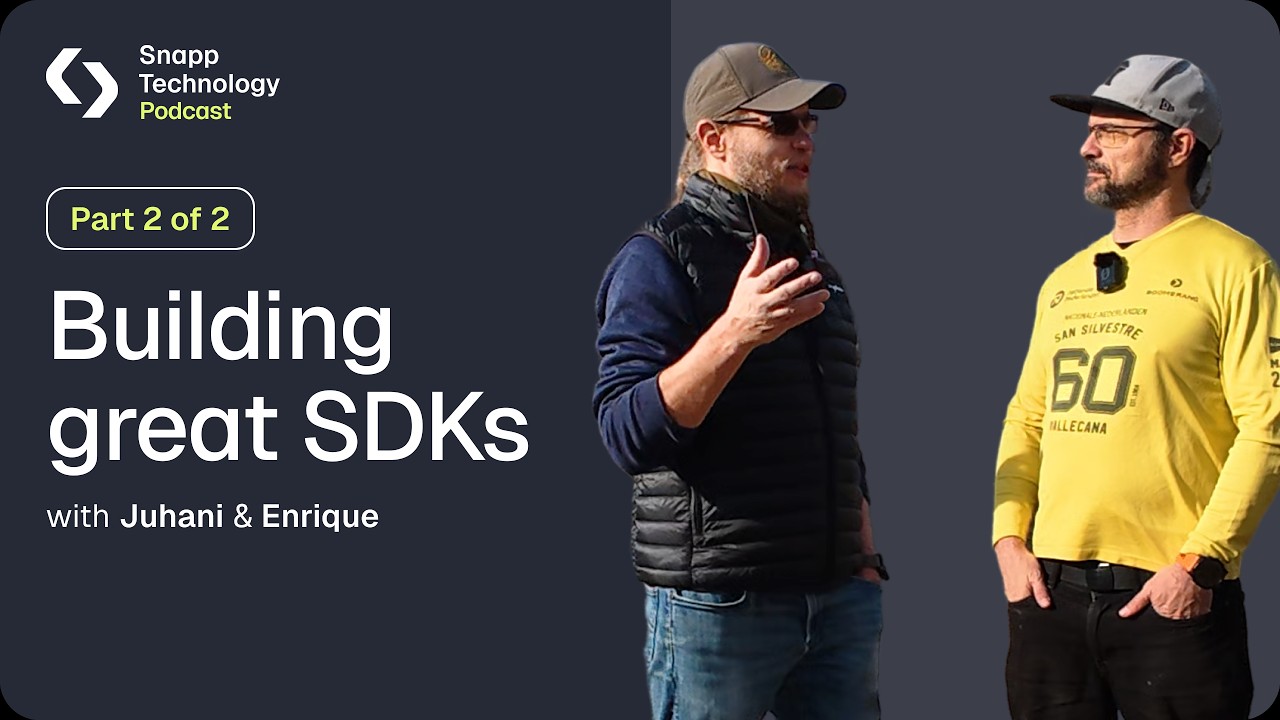 Snapp Podcast - SDK Development, Part 2
