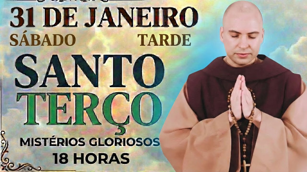 O SANTO TERÇO DE HOJE - SÁBADO 31 DE JANEIRO - MISTÉRIOS GOZOSOS - COM SÃO JOÃO BOSCO