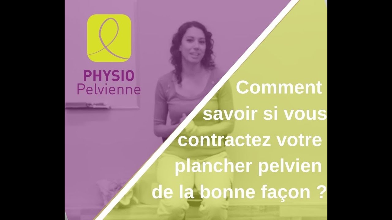 Comment savoir si vous contractez votre plancher pelvien de la bonne façon ? - Physio Pelvienne