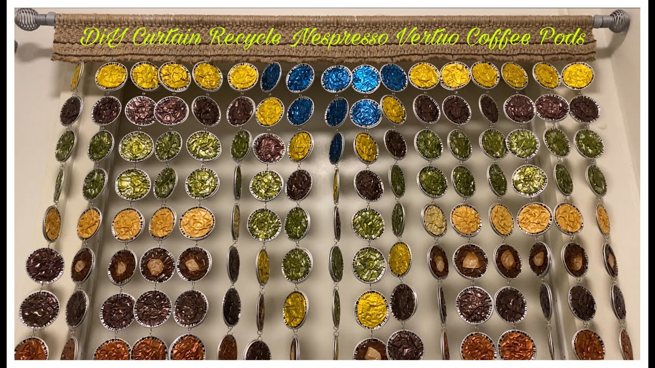 DiY & Crafts: How to create curtain fr. Recycle Nespresso Vertuo Coffee Pods