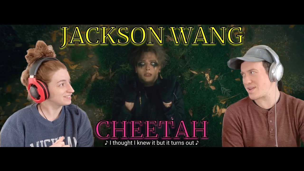 Couple RETURNS and REACTS to Jackson Wang - Cheetah