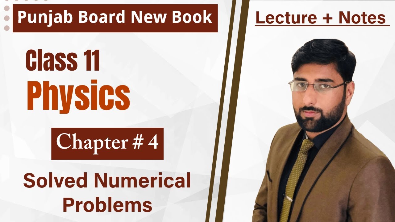 11th Class Physics Chapter 4 | Solved Numerical Problems | 11th Physics New Book 2026