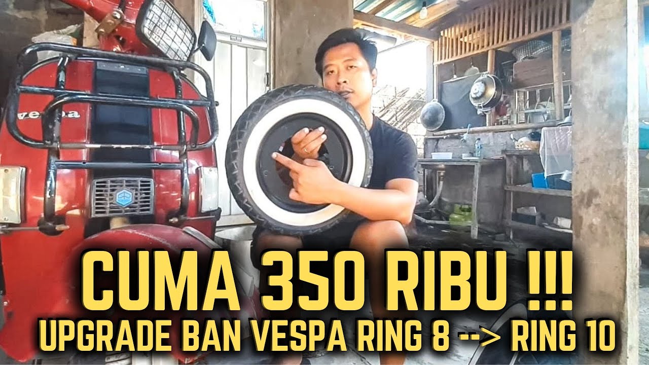 GANTI BAN VESPA - RING 8 KE RING 10 | CUMA 350 RIBU SAJA