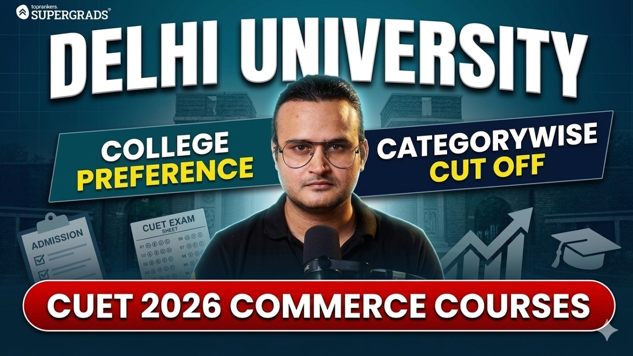 CUET 2026 Delhi University Commerce Courses 🏫 | College Preference & Category Wise Cut Off