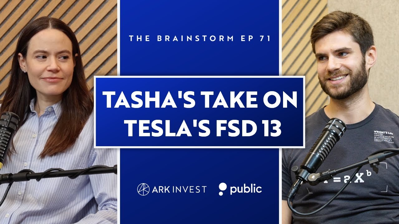 Tasha's Take On Tesla's FSD 13 | The Brainstorm EP 71