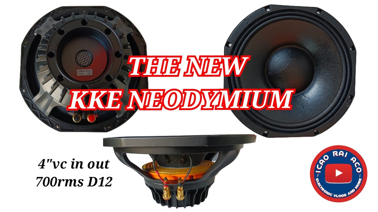 KKE 12NDF100C1|NEODYMIUM D12 700RMS 4"VC|PRICE 9,050.00|UNBOXING TESTING|