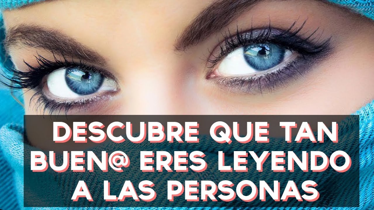 &iquest;Qu&eacute; tan bueno eres leyendo a las personas? | Test Divertidos