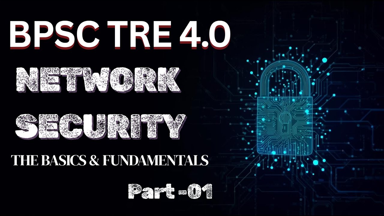 BPSC TRE 4.0 Cyber security | Network security for BPSC tre 4.0 | Cyber security concepts | Part -1