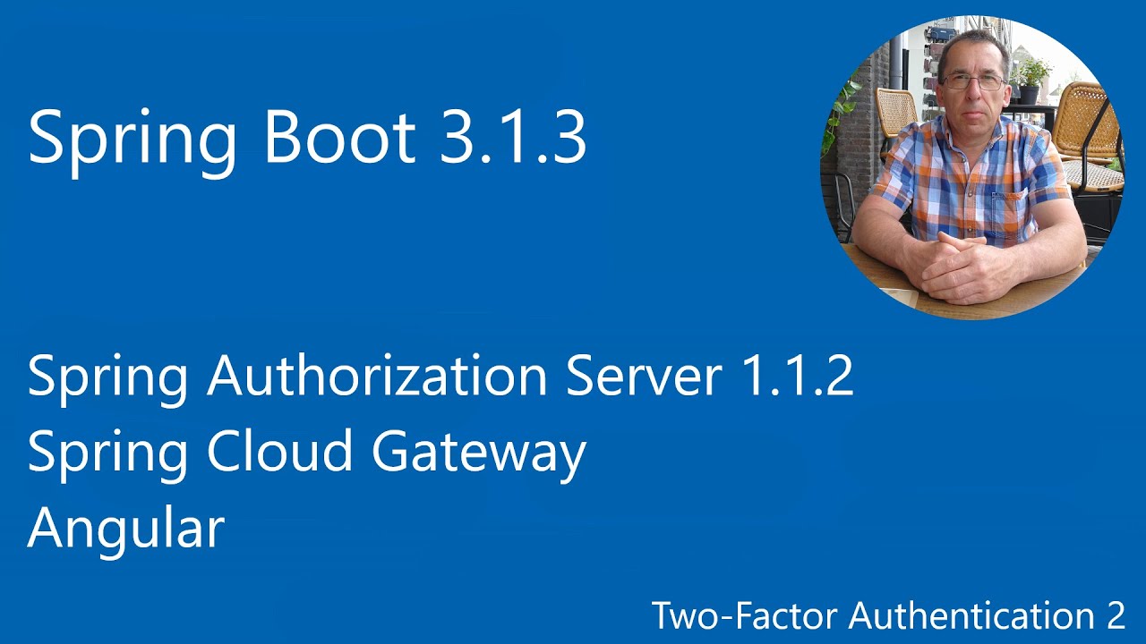 Spring Authorization Server - Spring Cloud Gateway - Angular App Setup - Two-Factor authentication 2