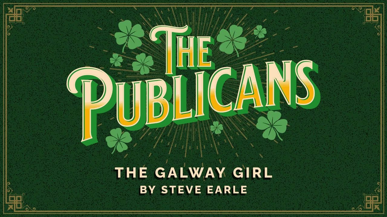 The Galway Girl. A cover of the awesome Steve Earl song by The Publicans.