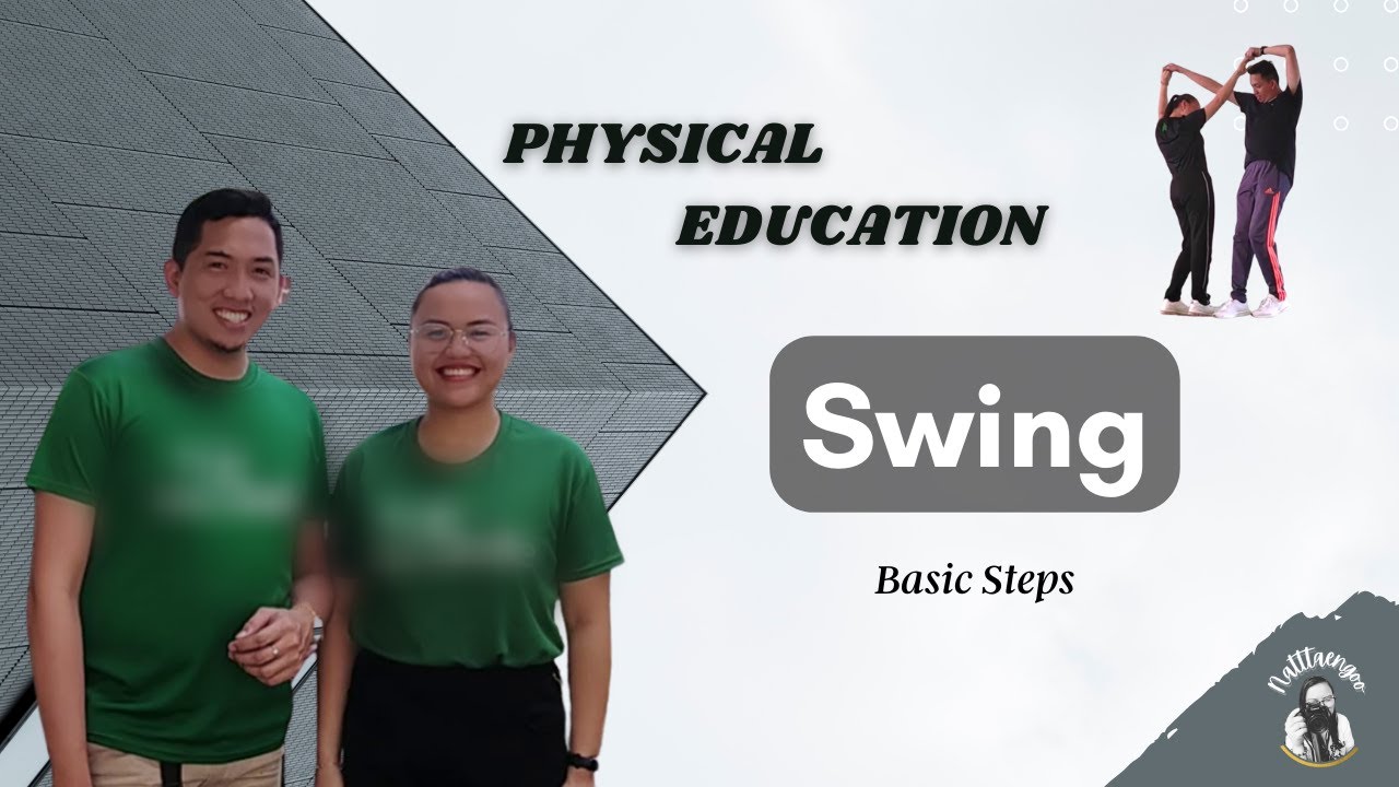 Swing - Basic Steps (Social Dance) [PE - PHYSICAL EDUCATION]