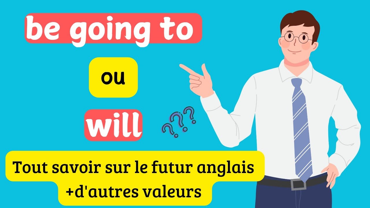 le futur anglais : will ou be going to ; apprenez à bien exprimer le futur en anglais