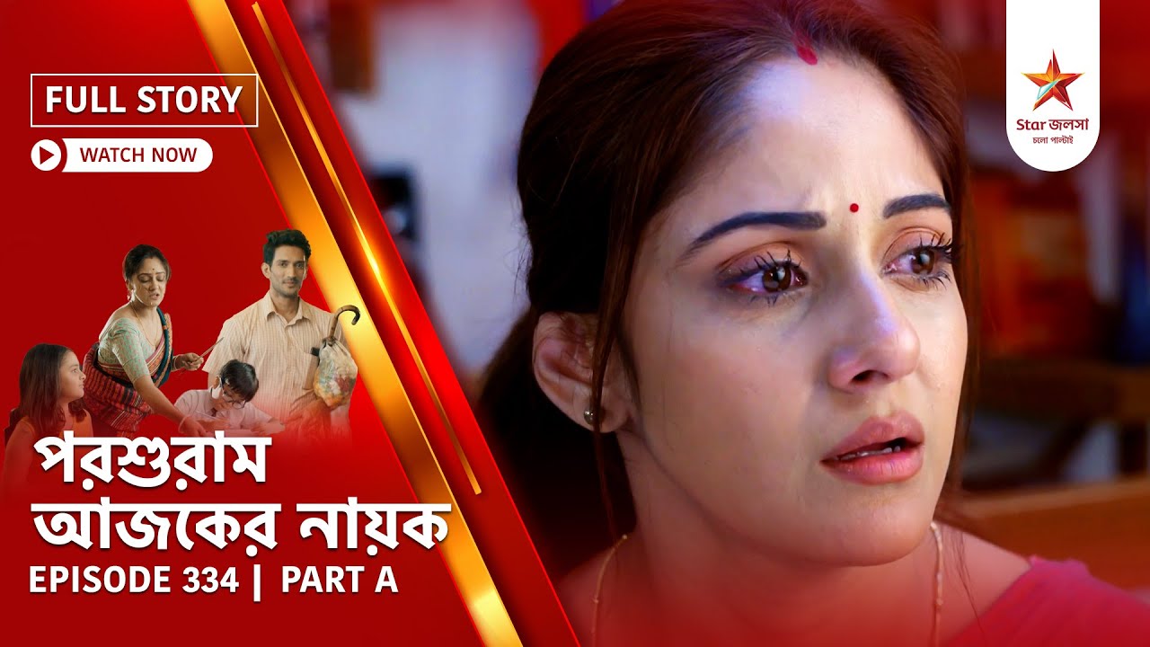 Full Story | Parashuram Ajker Nayok | Episode 334 | Part A
