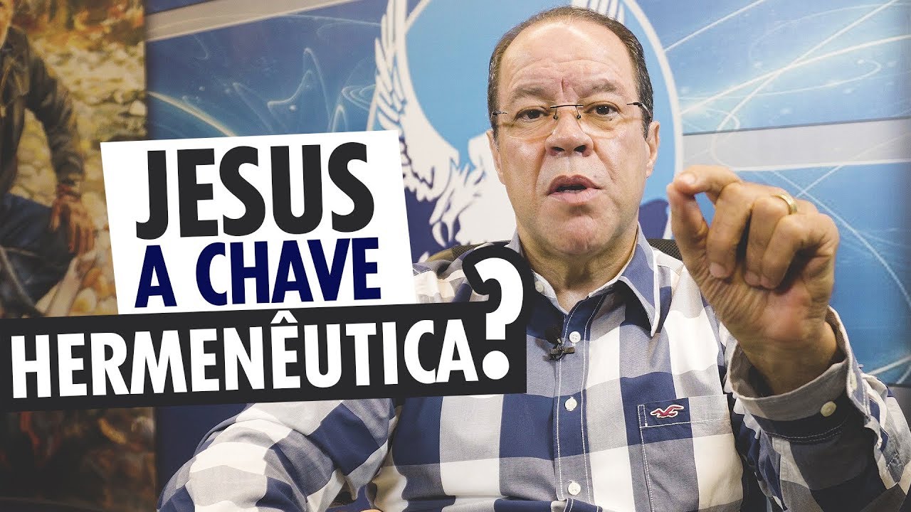 JESUS, A CHAVE HERMENÊUTICA❓ - Pr. César Augusto
