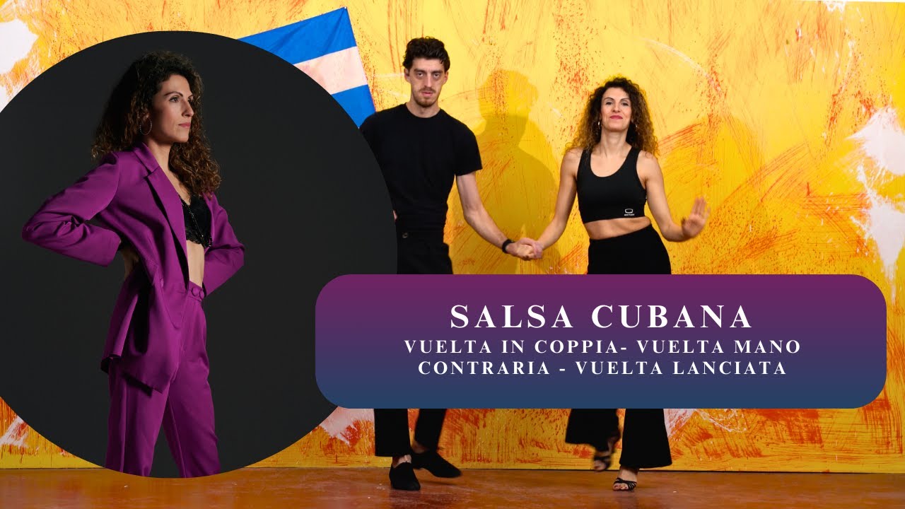 Corso Caraibico - Salsa Cubana - Vuelta in coppia- Vuelta mano contraria - Vuelta lanciata-Lezione 6
