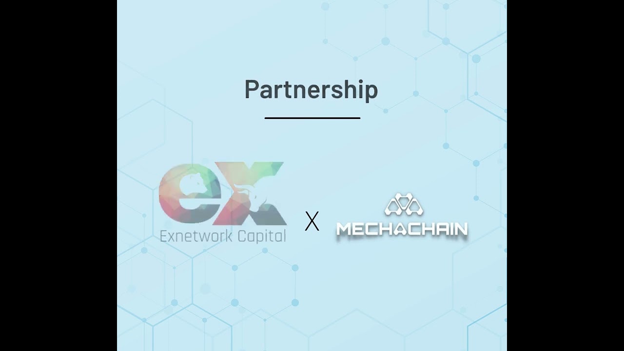 Exnetwork is proud to partner with Mechachain!