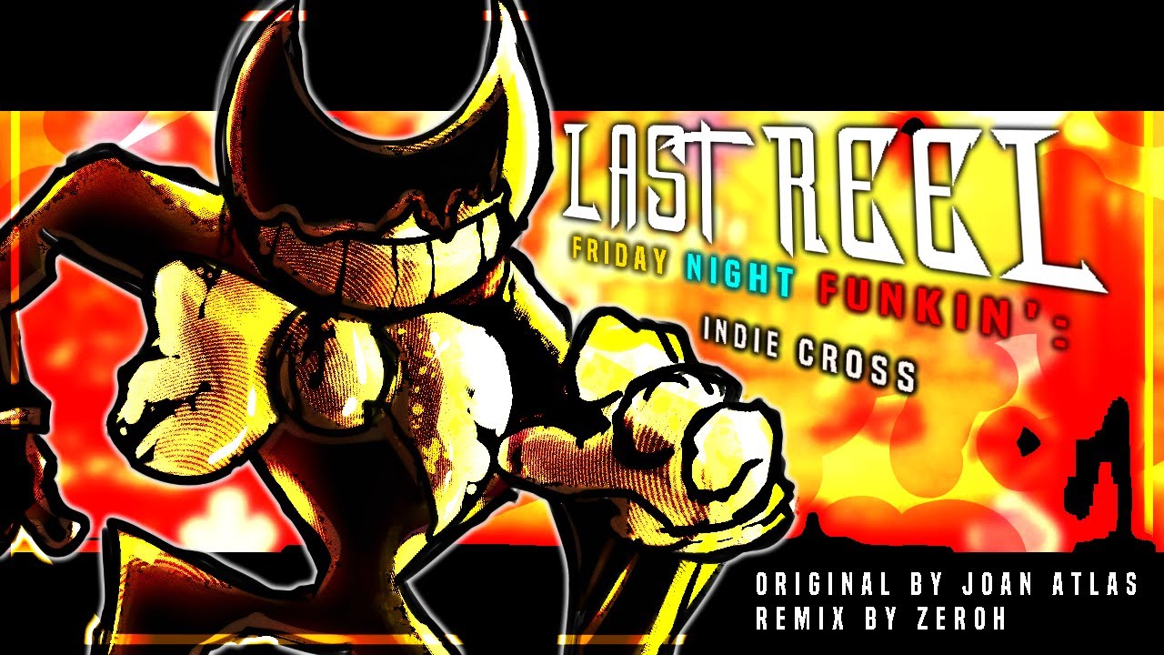 Last Reel - Friday Night Funkin': Indie Cross (REMIX)