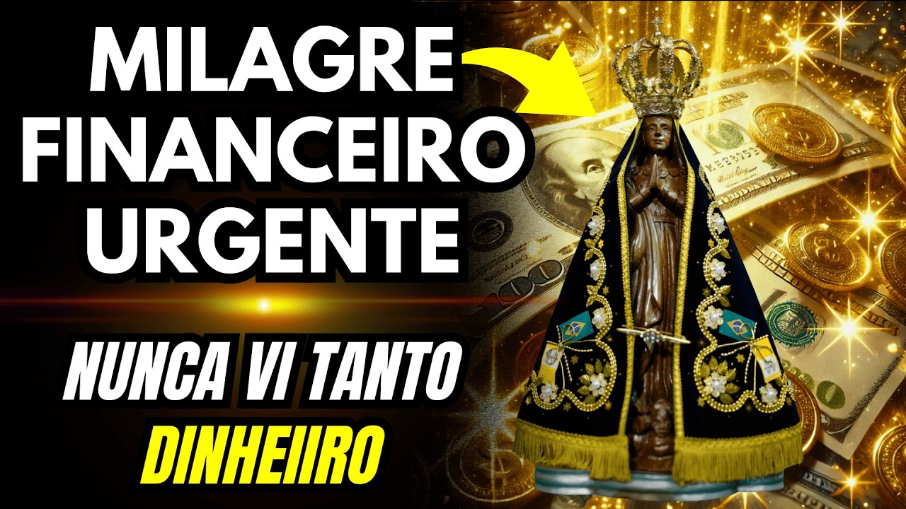 Essa Oração de NOSSA SENHORA APARECIDA Está Tocando o Céu e Trazendo Dinheiro Através da Fé!
