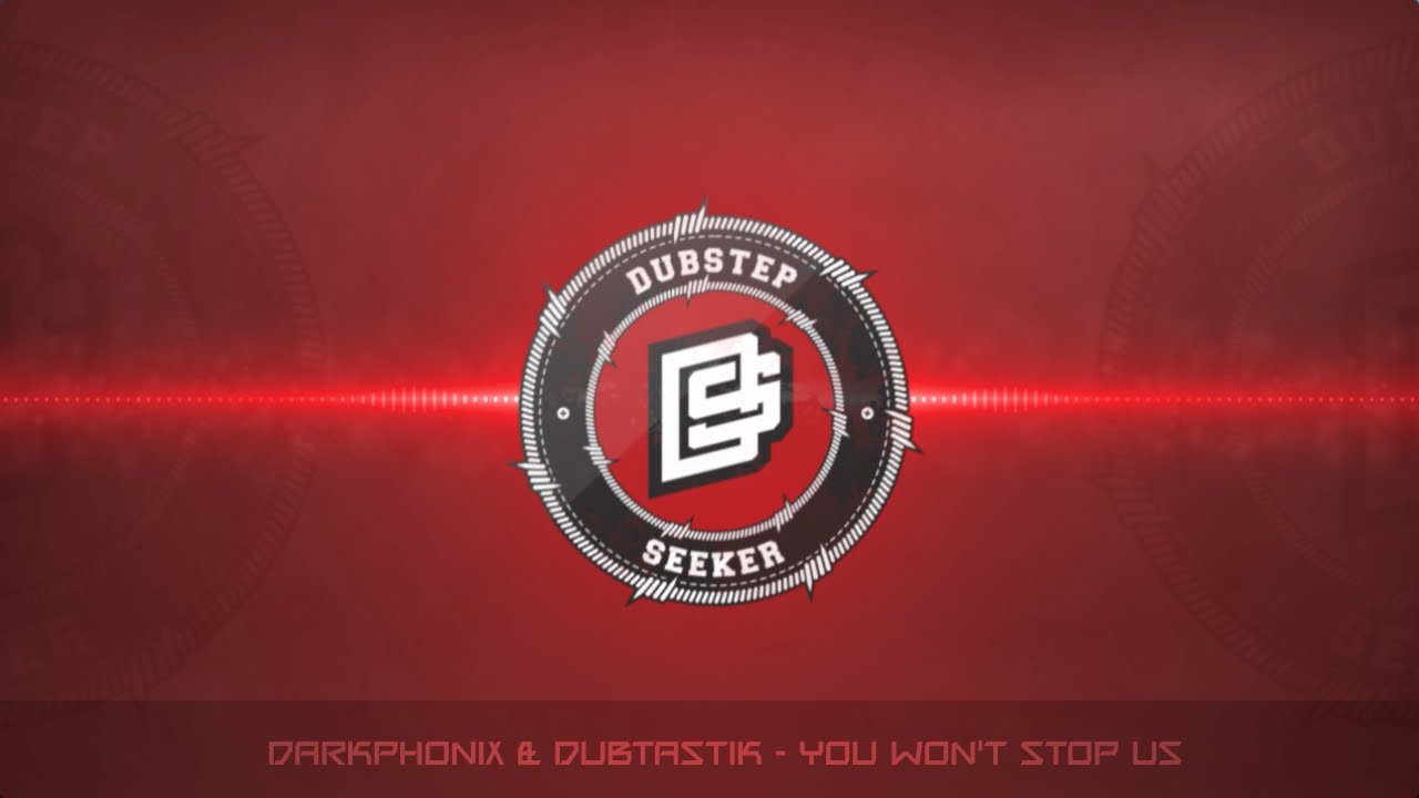 ╣DUBSTEP╠ Darkphonix & Dubtastik - You Won't Stop Us