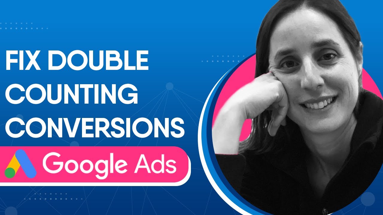 How to fix a double counting conversion in Google Ads | Fast & Easy 2020