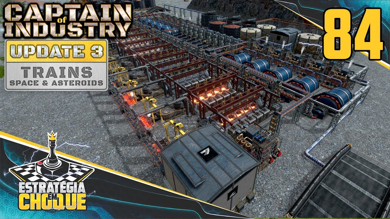 ⛵+🚂 UPDATE 3 - O alumínio agora é nosso!!! EP84-Captain of Industry.
