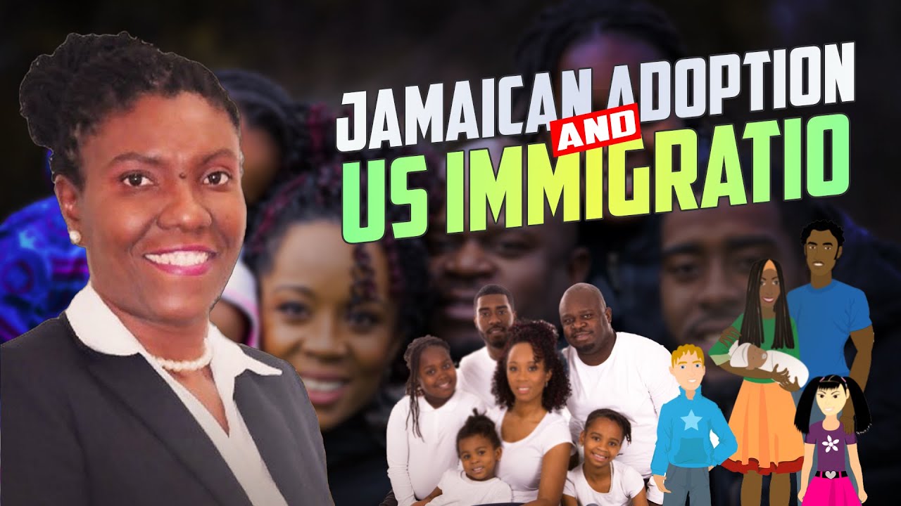 Jamaican Adoption issues and US Immigration | Jamaican Adoption issues | Atkinson Flowers Law