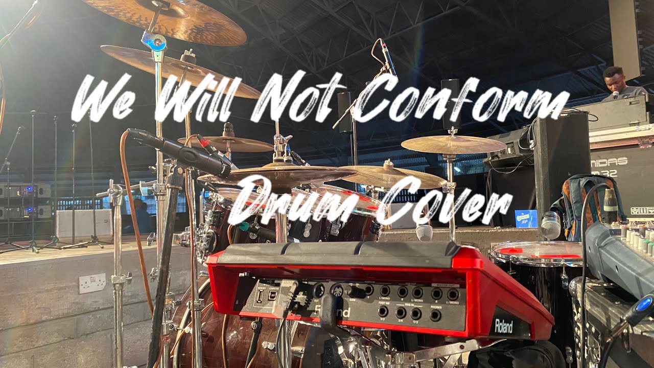 We Will Not Conform - We Will  Worship Movement (DRUM COVER)