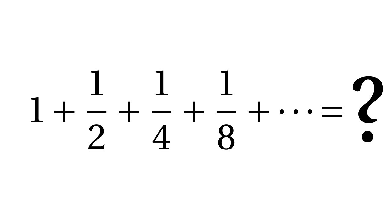 Que vaut 1 + 1/2 + 1/4 + 1/8 + ... ? (et d'autres séries géométriques) - Prouve-le ! #2