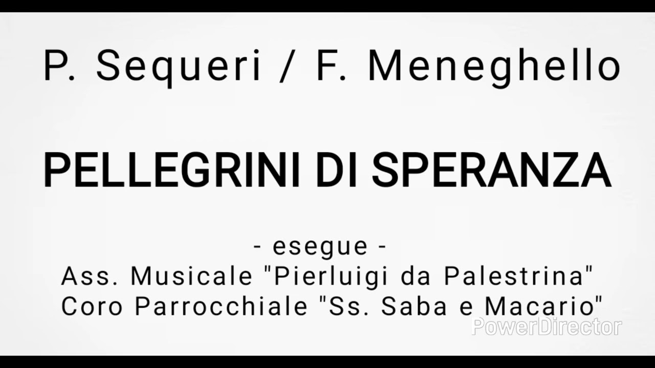 Sequeri/Meneghello - PELLEGRINI DI SPERANZA - Associazione Musicale Pierluigi da Palestrina