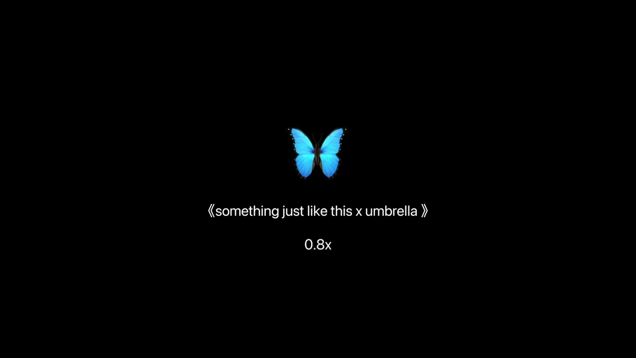 something just like this x umbrella 降調版
