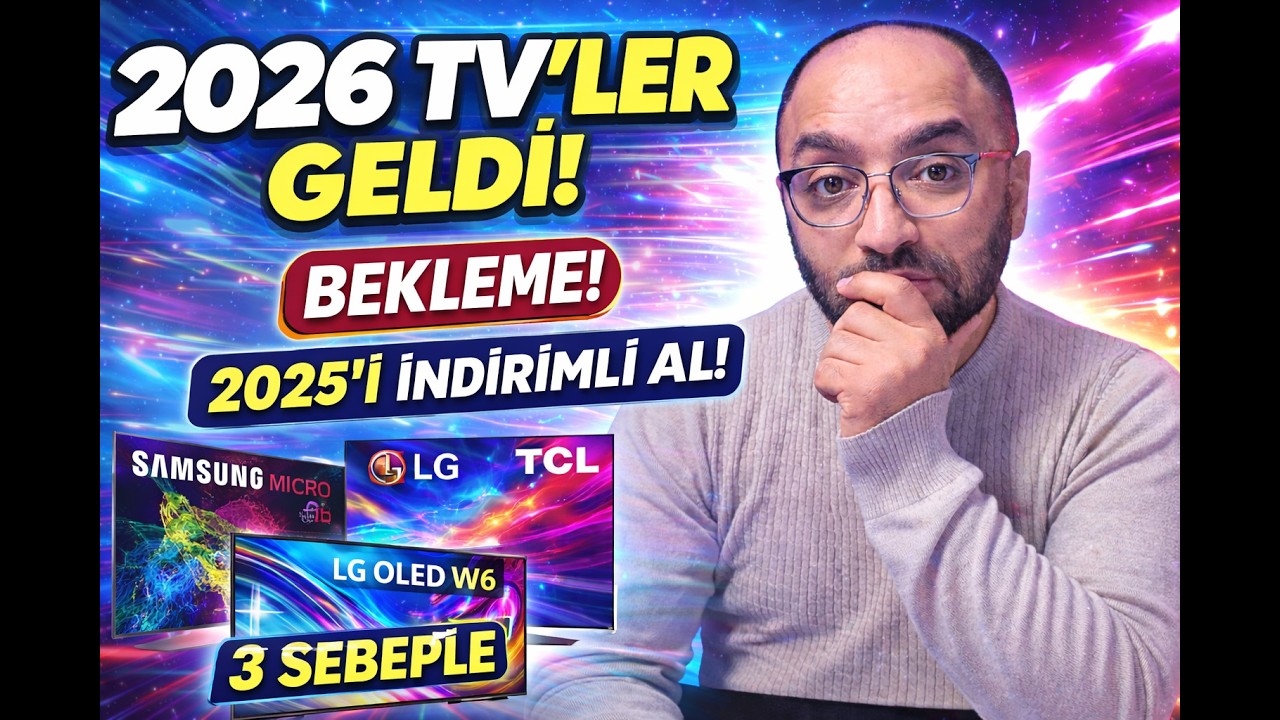 2026 TV’ler Geldi! Beklemek Büyük Hata mı? (Samsung – LG – TCL)2026 TELEVİZYONLAR
