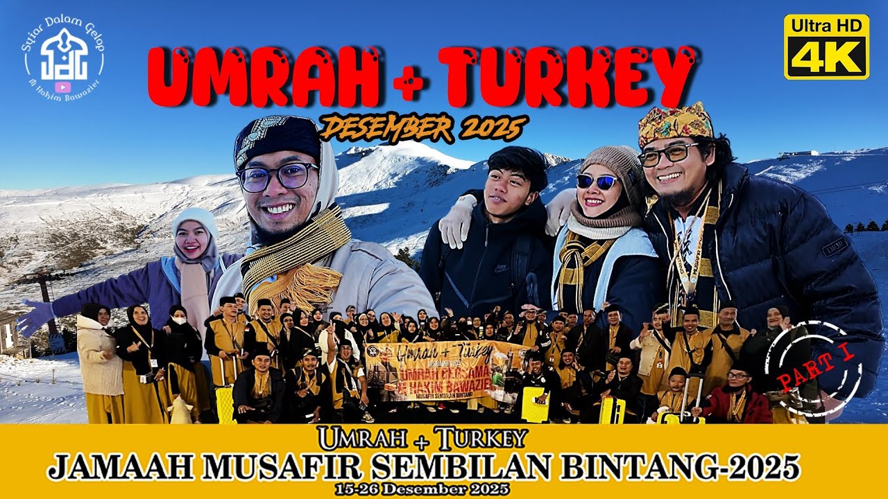 PART 1 | Umrah + Turkey Desember 2025 | MSB | Syiar Dalam Gelap | M Hakim Bawazier