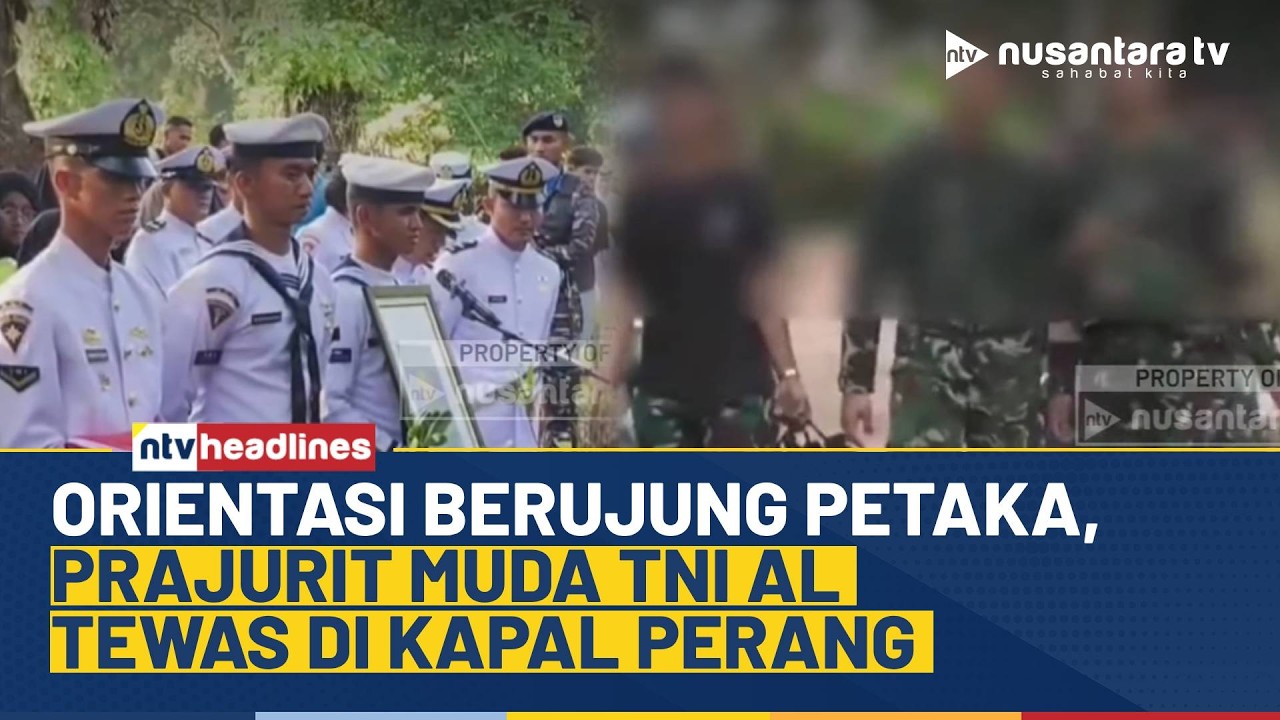 Senioritas Kembali Makan Korban, Prajurit TNI AL Gugur di Tengah Kegiatan Orientasi | NTV HEADLINES