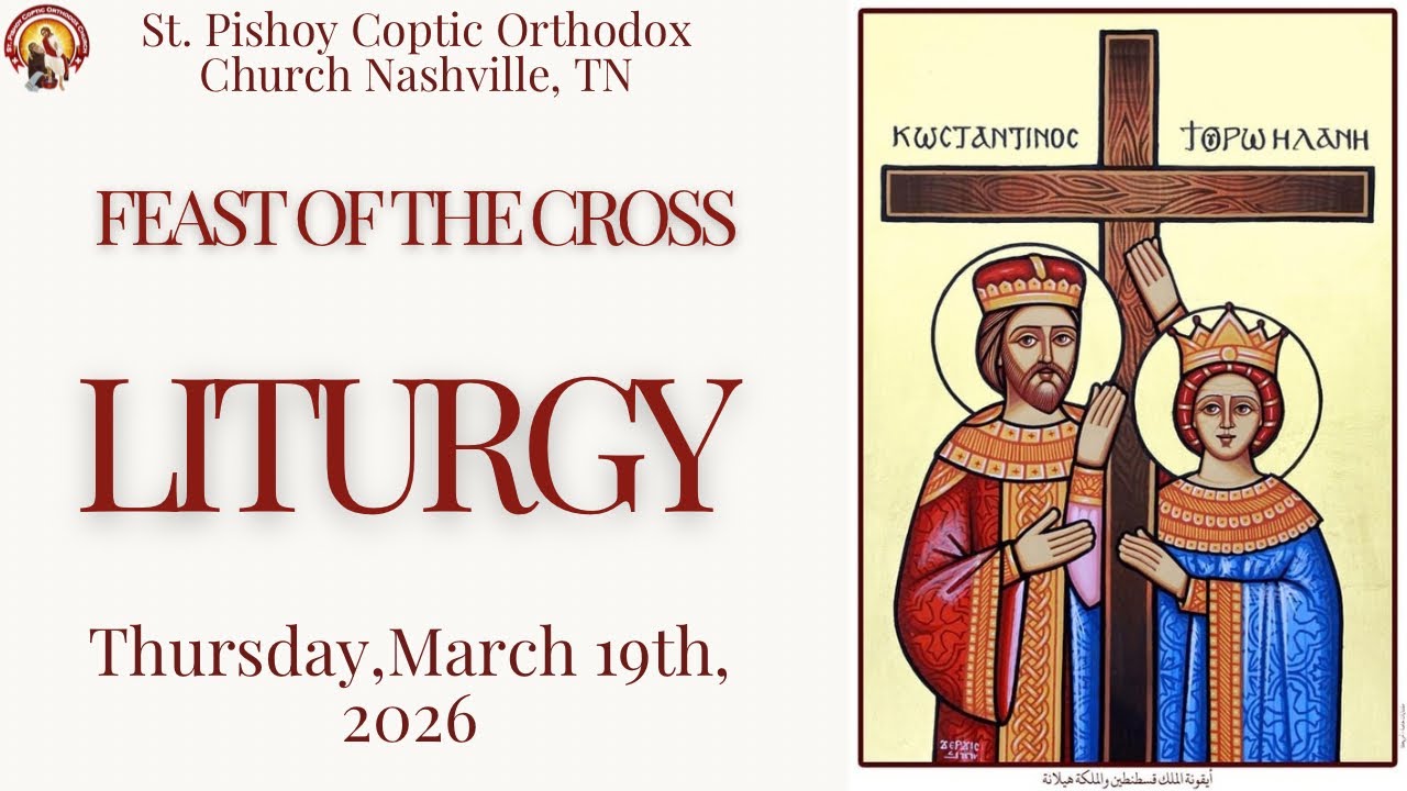 Feast of the Cross Liturgy 3/19/26