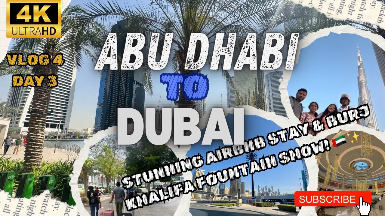 Abu Dhabi to Dubai | Burj Khalifa Fountain Show! 🇦🇪✨” | Vlog 4 | Day 3