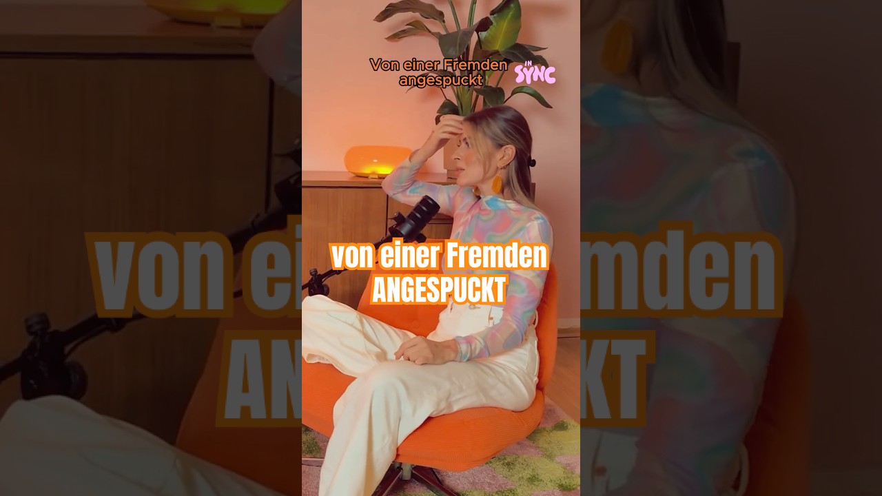 Von einer Fremden angespuckt 🫠 